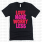 Valentine's Day T-Shirt with Positive Message - Great Gift for Best Friends, Moms, and Teachers - Available in XS-3XL, Pink & Black